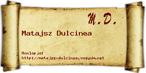 Matajsz Dulcinea névjegykártya